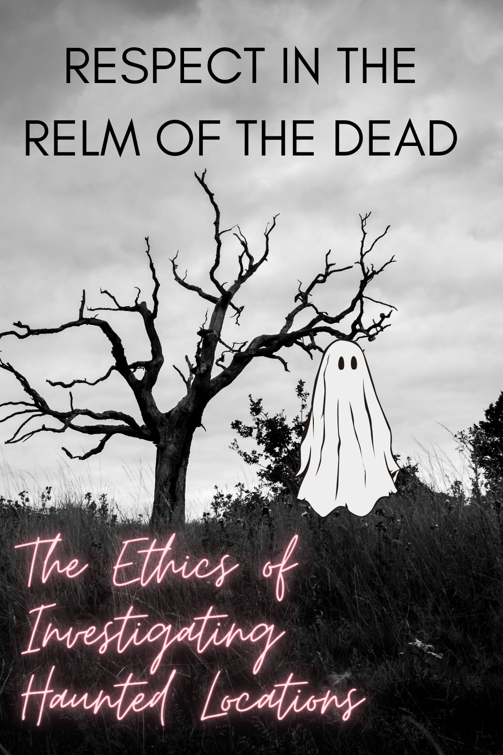 Respect in the Realm of the Dead: The Ethics of Investigating Haunted&nbsp;Locations