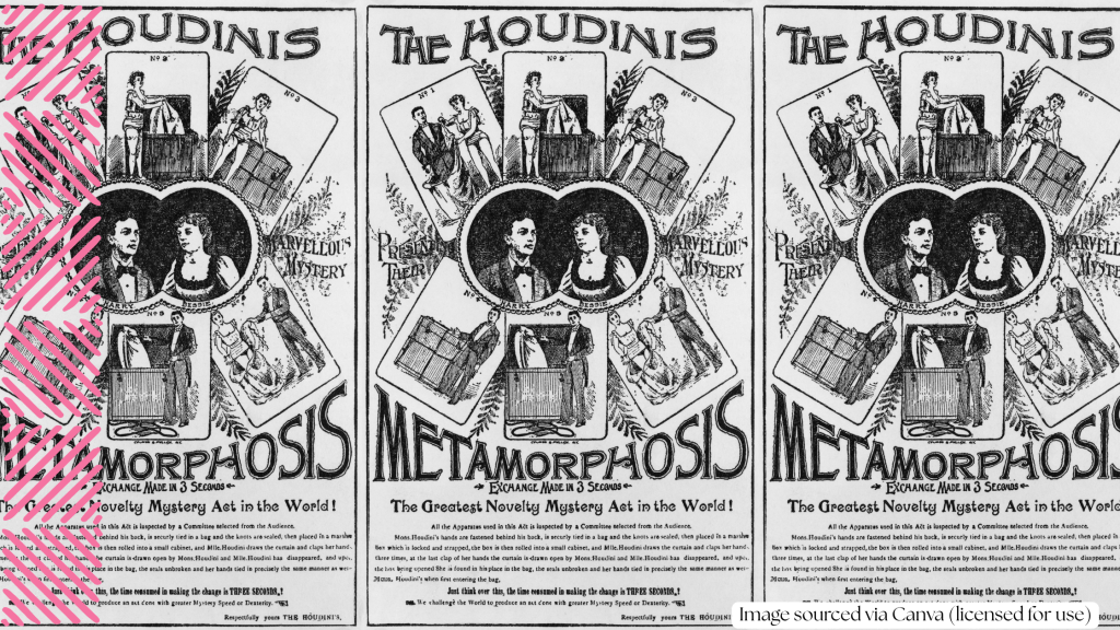 Poster for an event called "The Houdinis Metaphorphosis"